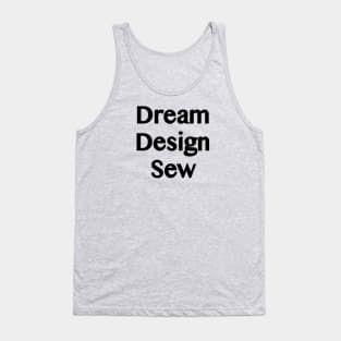 Dream Design Sew quote Tank Top